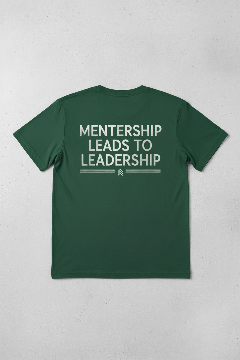 Mentorship Leads to Leadership Tee - Forest Green